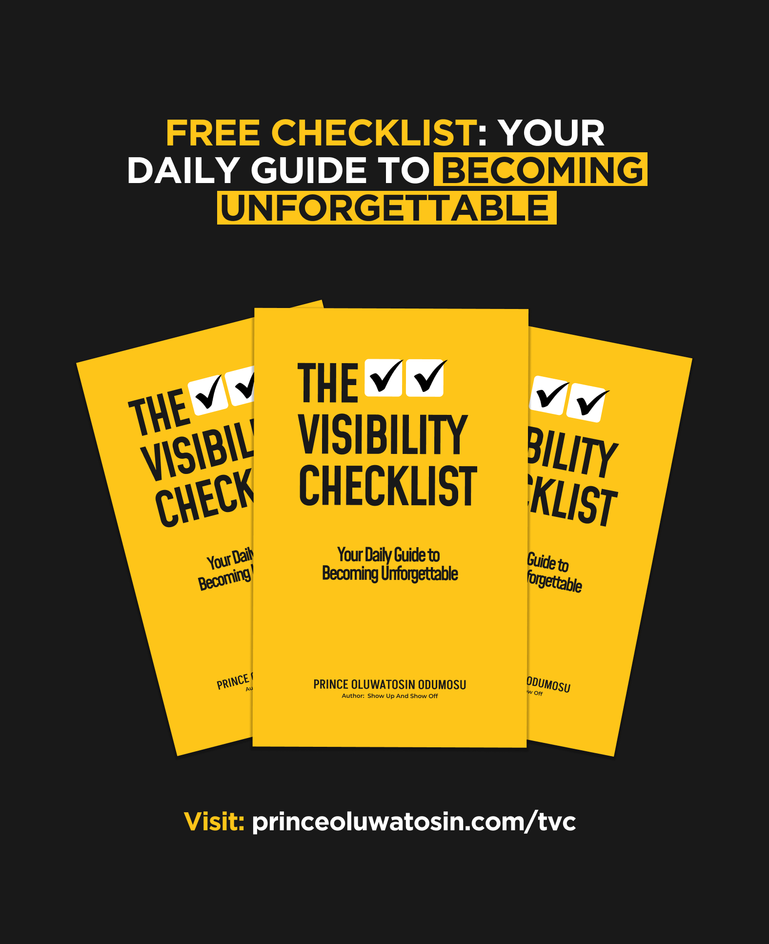 The Visibility Checklist - Your Daily Guide To Becoming Unforgettable