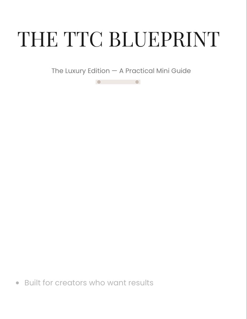 The TTC Blueprint The Luxury Edition — A Practical Mini Guide