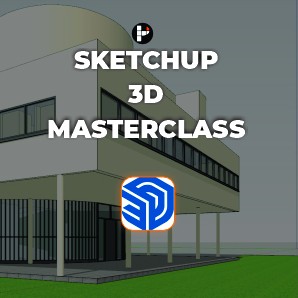 SKETCHUP 3D MASTERCLASS: From Beginner to Pro