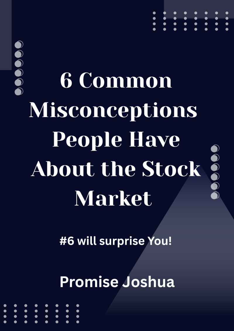 6 Common Misconceptions People Have About the Stock Market