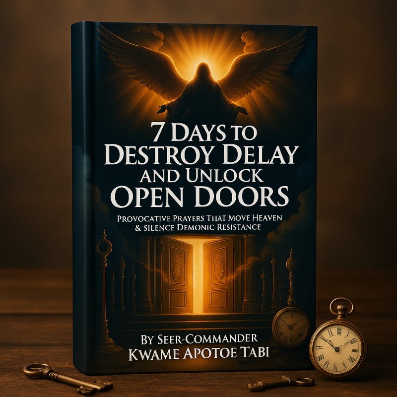 7 DAYS TO DESTROY DELAY AND UNLOCK OPEN DOORS
