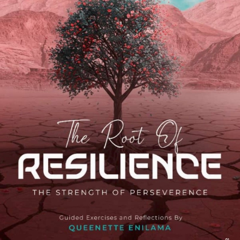 THE ROOT OF RESILIENCE