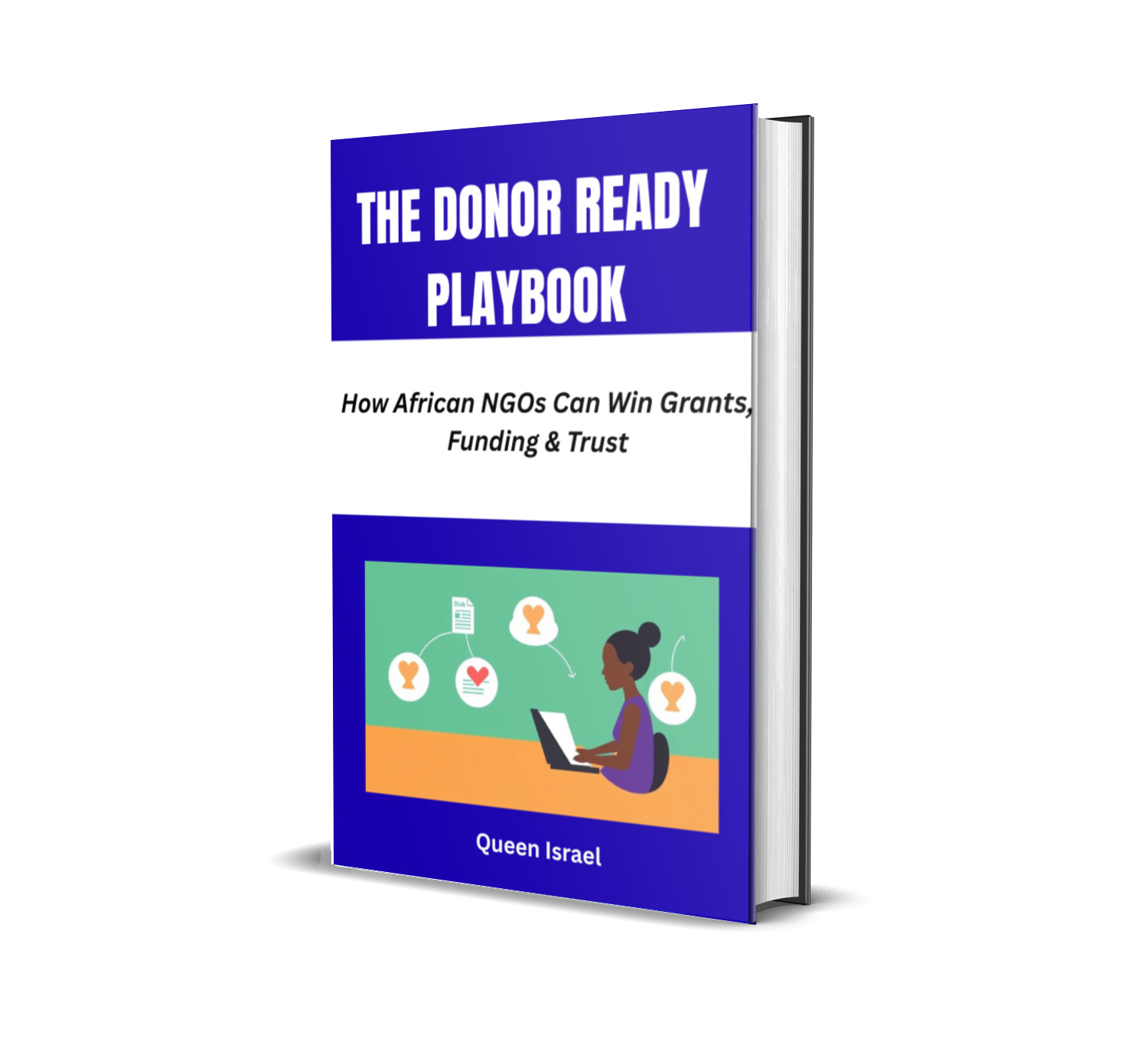 The Donor-Ready Playbook:  How African NGOs Can Win Grants, Funding & Trust