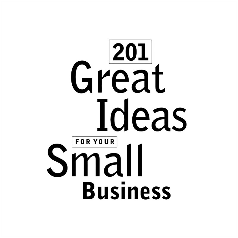 201 great ideas for your small business