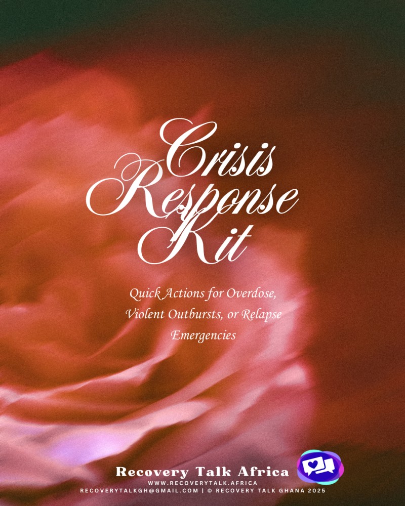Crisis Response Kit (Quick Actions for Overdose, Violent Outbursts, or Relapse Emergencies)