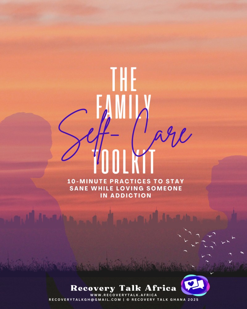The Family Self-Care Toolkit (10-Minute Practices to Stay Sane While Loving Someone in Addiction)