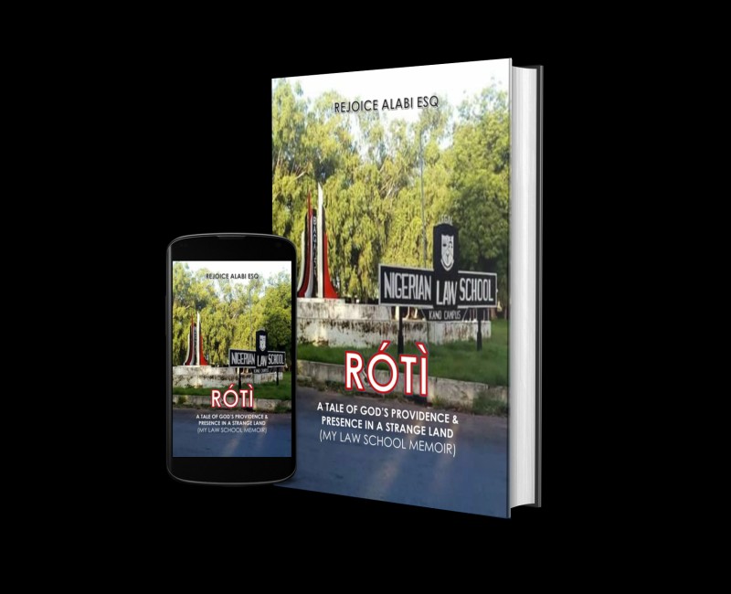 RÓTÌ: A TALE OF GOD'S PROVIDENCE & PRESENCE IN A STRANGE LAND (MY LAW SCHOOL MEMOIR)