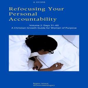 Refocusing your personal accountability (vol 2)