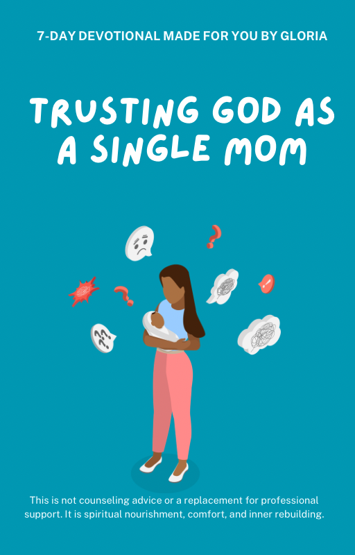 Trusting God as a Single Mom (Free Devotional)