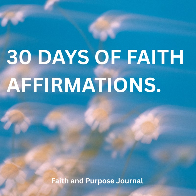 30 DAYS OF FAITH AFFIRMATIONS