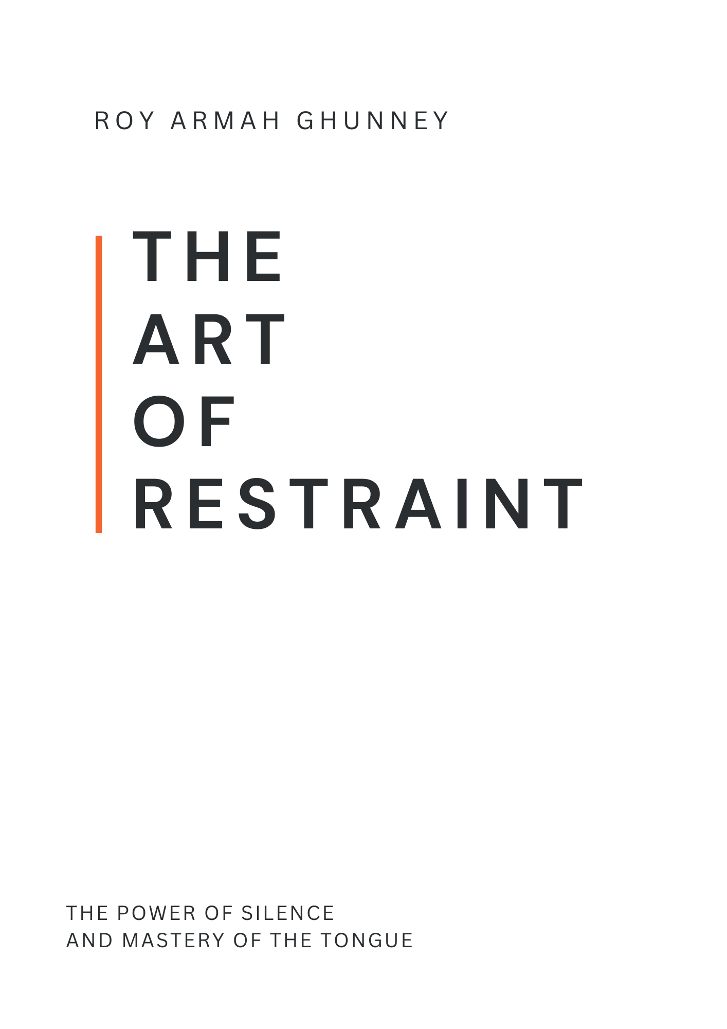 THE ART OF RESTRAINT