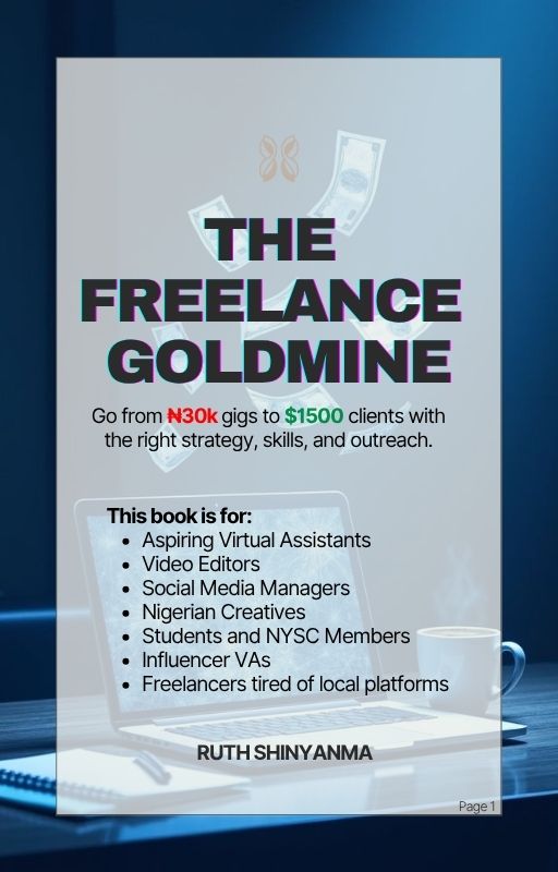 The  Freelance  Goldmine - Go from ₦30k gigs to $1500 clients with the right strategy, skills, and outreach.