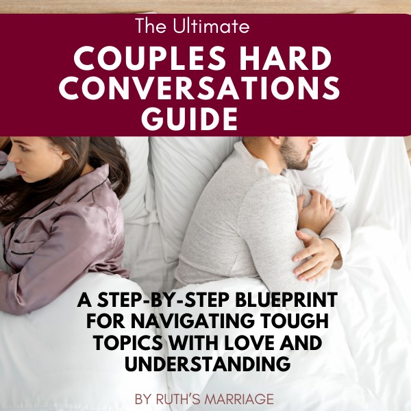 The Ultimate Couples Hard Conversations Guide