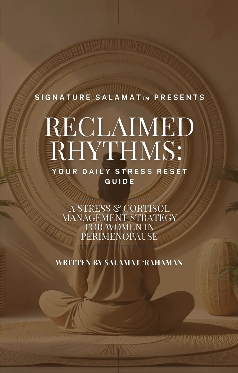 RECLAIMED RHYTHMS: A Stress & Cortisol Management Strategy for Women in Perimenopause