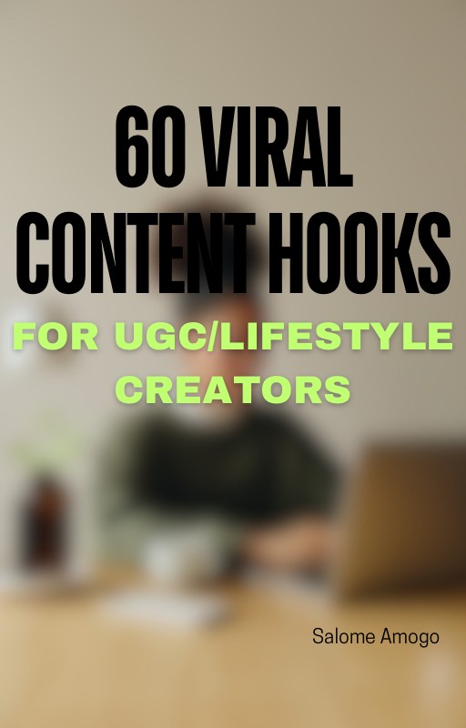 60 viral content hooks for UGC and lifestyle content creators, covering beauty, fashion, home, travel, self-care, productivity, and brand collaborations.