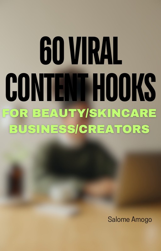 60 viral content hooks for beauty and skincare content creators