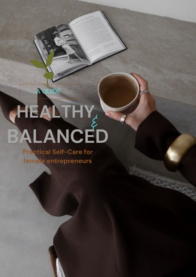 Healthy and Balanced - A Practical Self-Care for Female Entrepreneurs