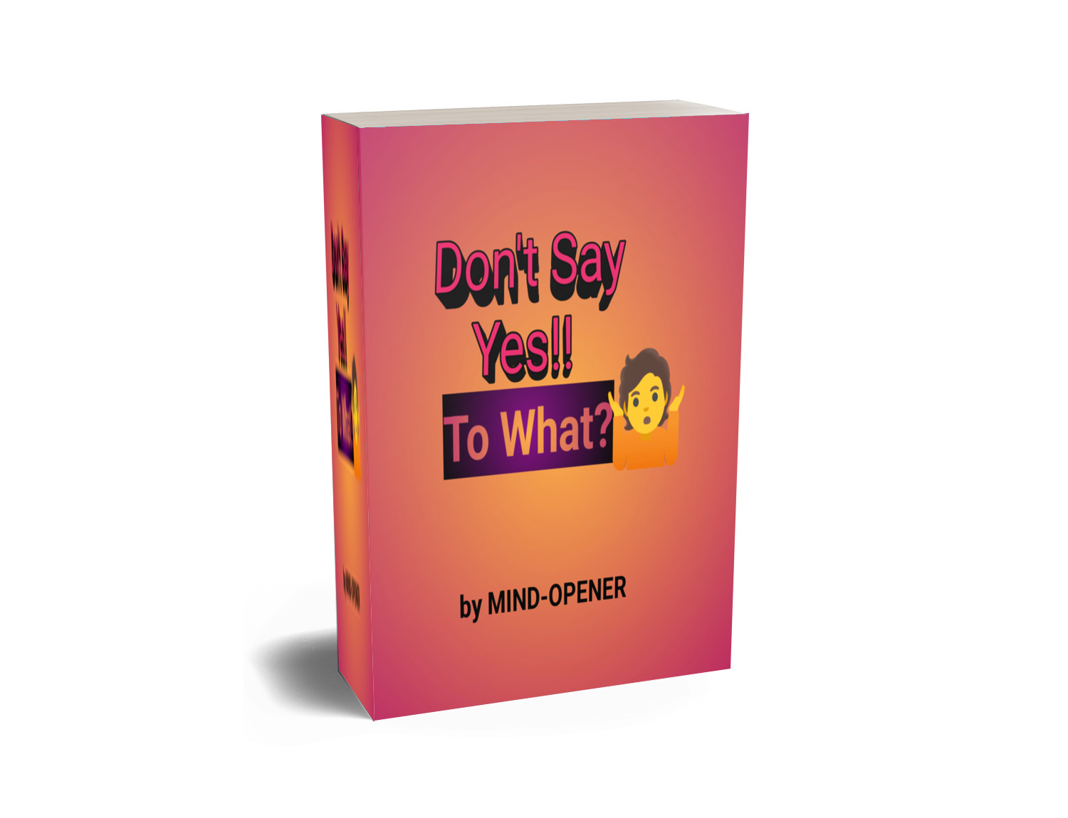 Don't Say Yes!!