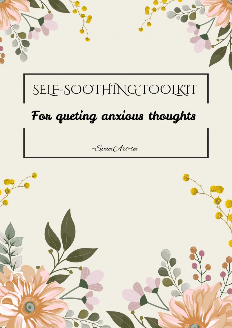 Self soothing toolkit - a calm space for overwhelming minds