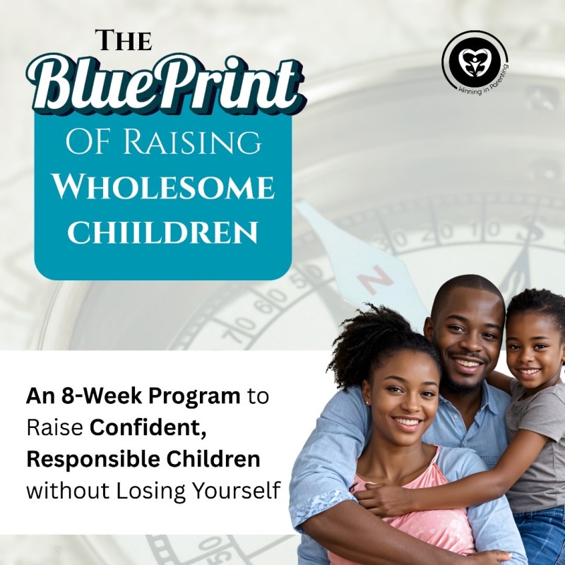 The Blueprint of Raising Wholesome Children