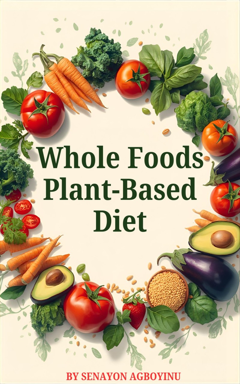 Whole Foods Plant Based Diet
