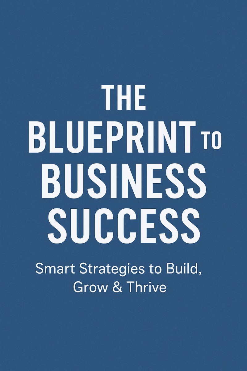 The Blueprint To Business Success
