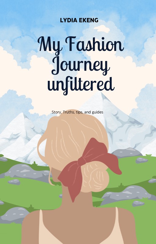 My Fashion Journey Unfiltered