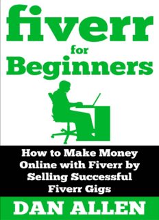 fiverr for Beginners: How to Make Money Online with Fiverr by Selling Successful Fiverr Gigs