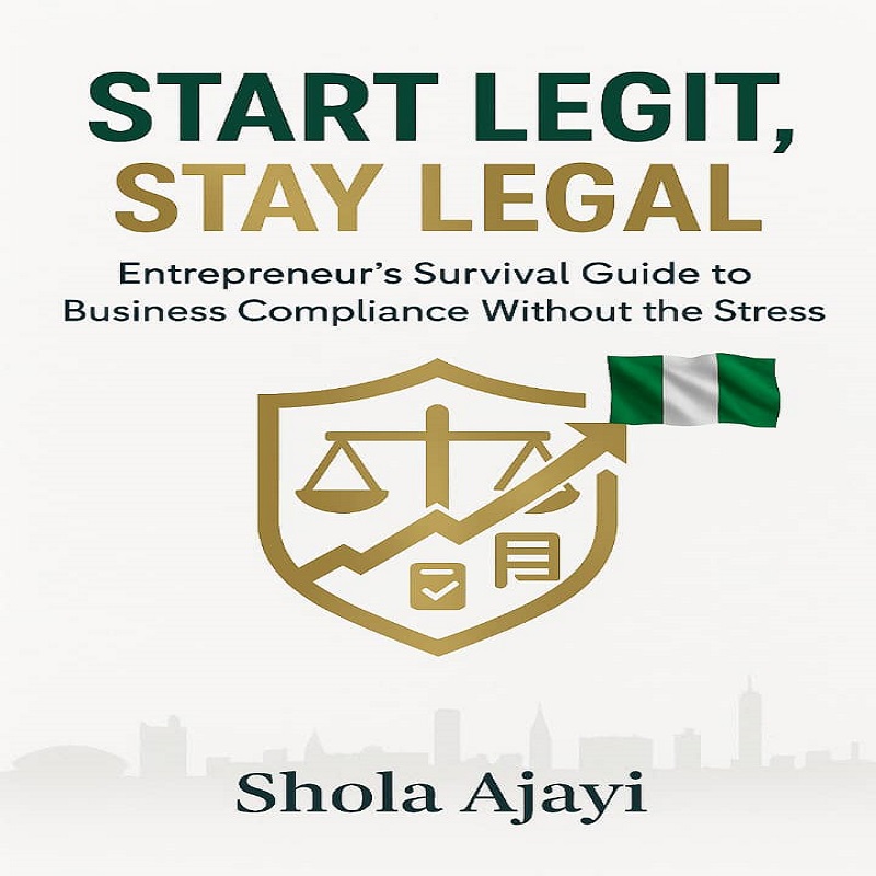 Start Legit, Stay Legal: The Entrepreneur's Survival Guide to Business Compliance Without the Stress