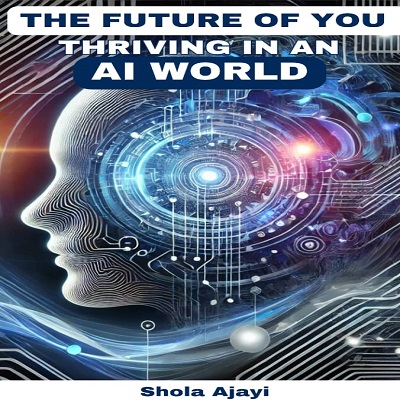 THE FUTURE OF YOU: Thriving in an AI World