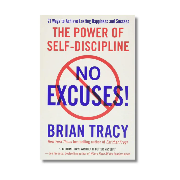 No Excuses!: The Power of Self-Discipline