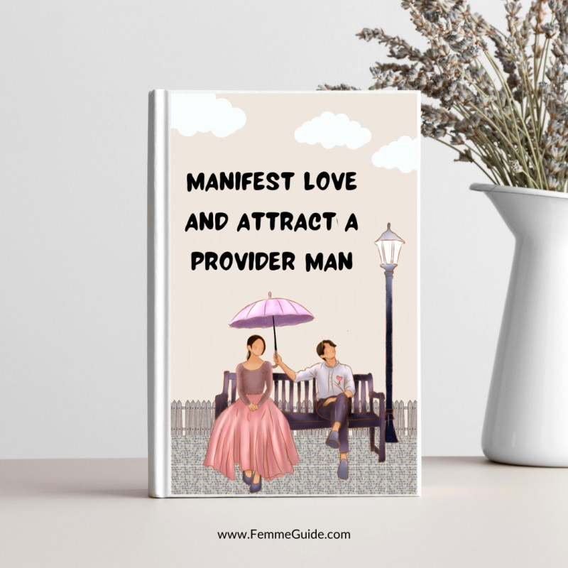 Manifest Love and Attract a Provider Man