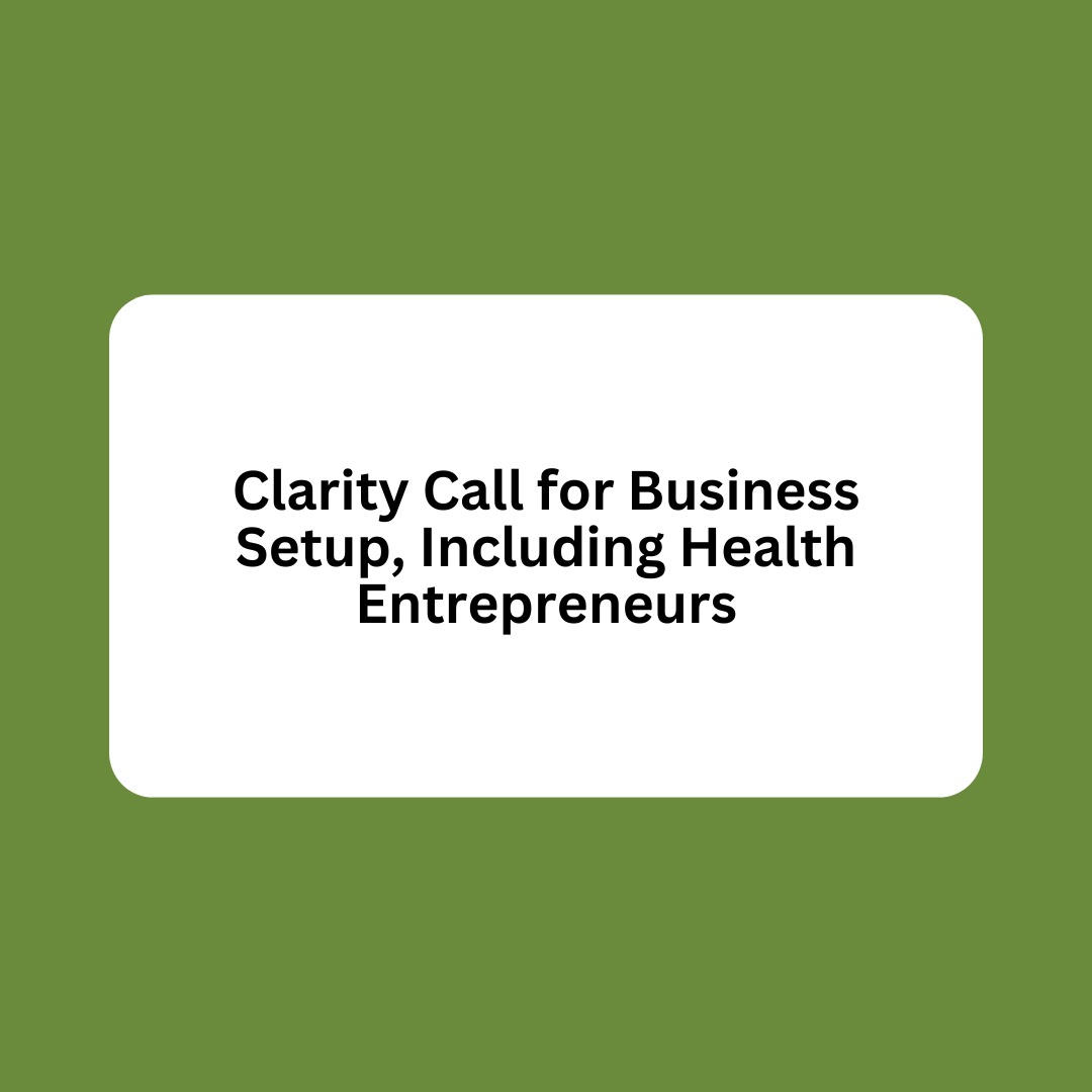 Business Setup for Health Entrepreneurs (Clarity Call)