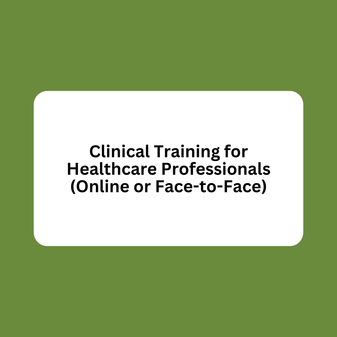 Clinical Training for Healthcare Professionals (Online or Face-to-Face)