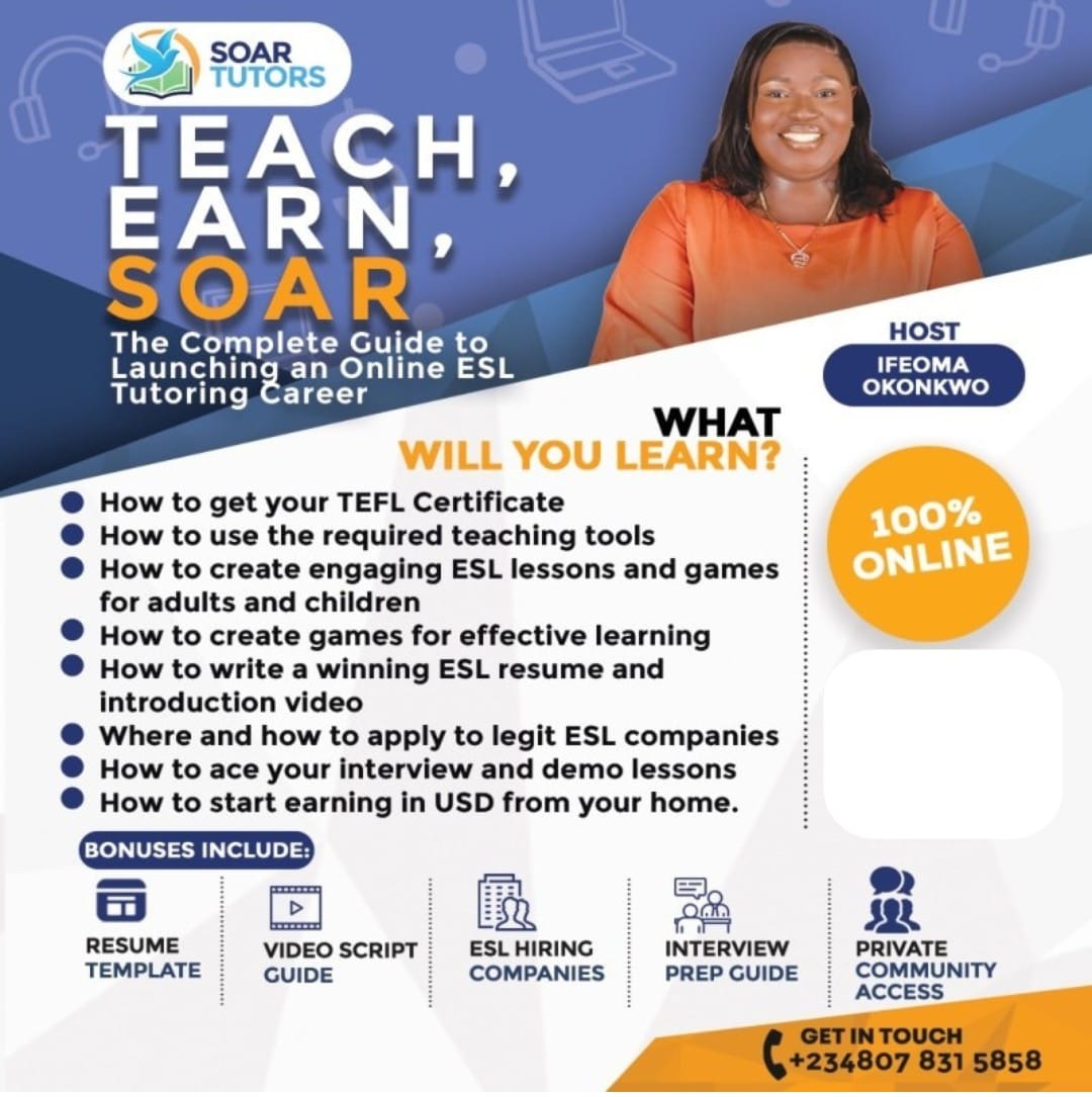 TEACH, EARN, SOAR: The Complete Guide To Launching Your Online ESL Tutoring Career.