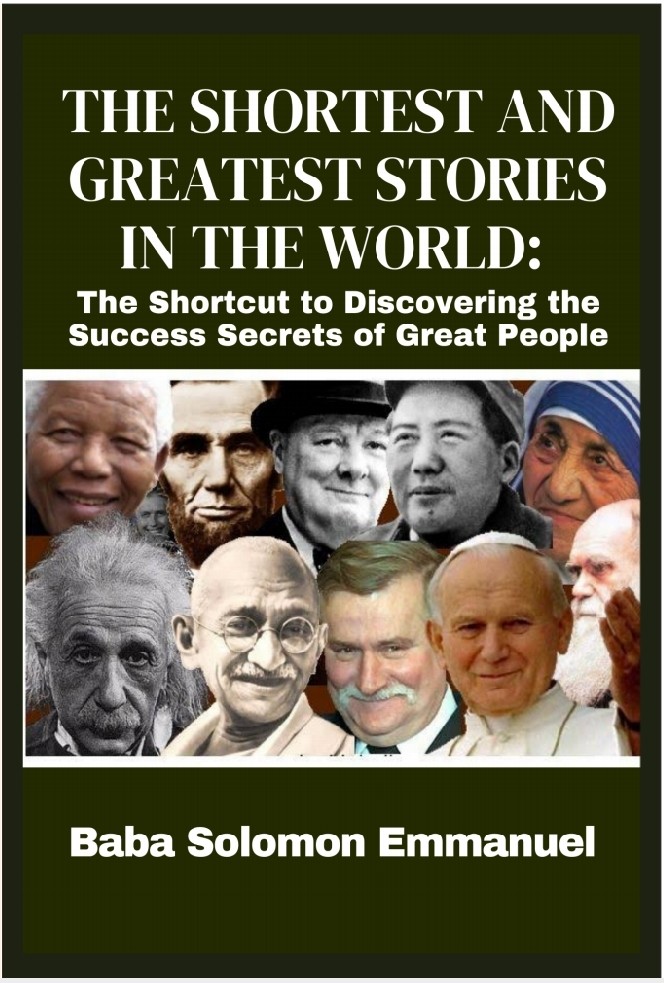 The Shortest and Greatest Stories in the World: The Shortcut to Discovering the Success Secrets of Great People.