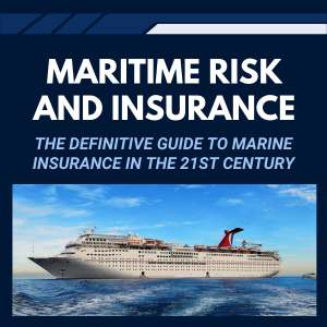 Maritime Risk and Insurance (The Definitive Guide to Marine Insurance in the 21st Century)