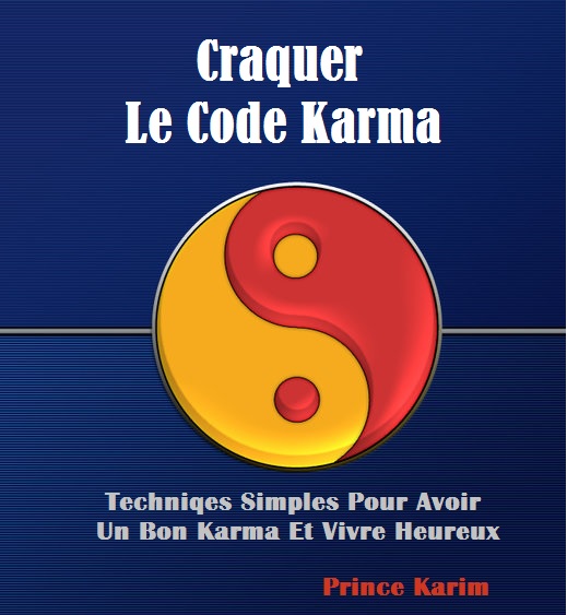 Le Guide Ultime Pour Avoir Un Bon Karma Pour Toujours