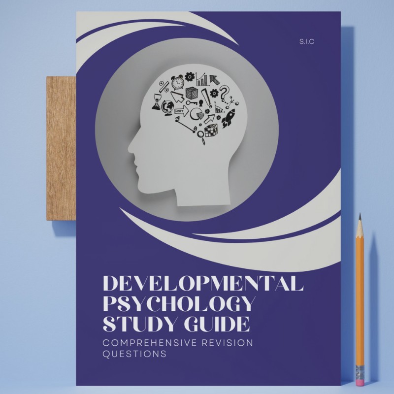 Developmental Psychology Study Guide: Comprehensive Revision Questions