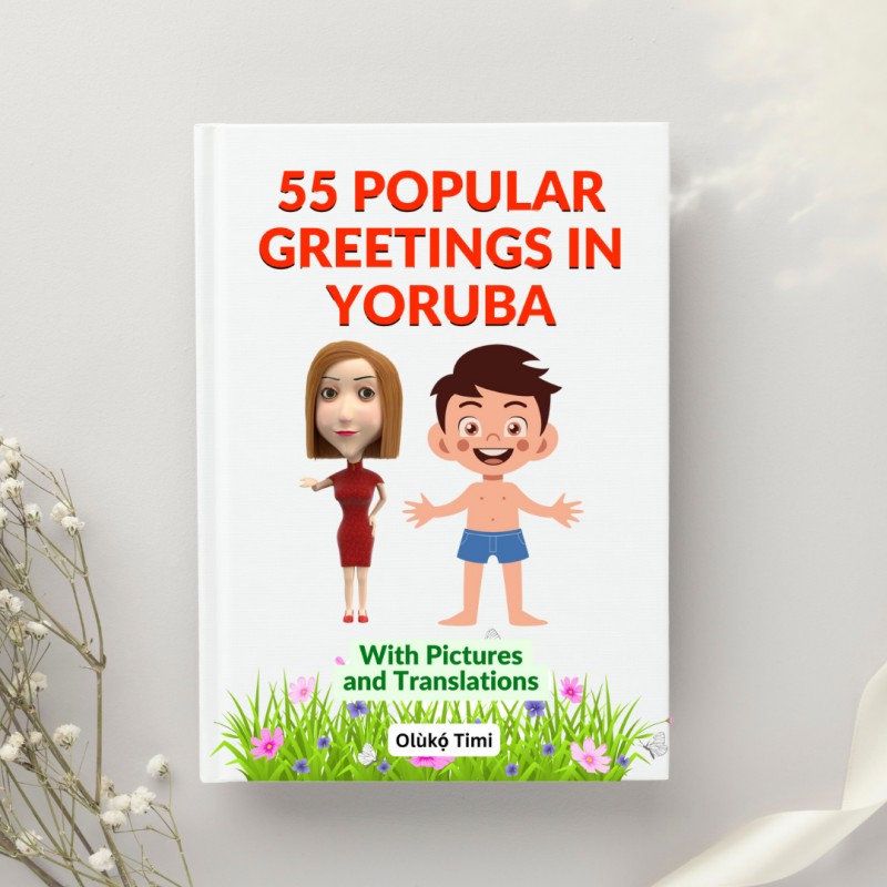 55 Popular Greetings In YORUBA