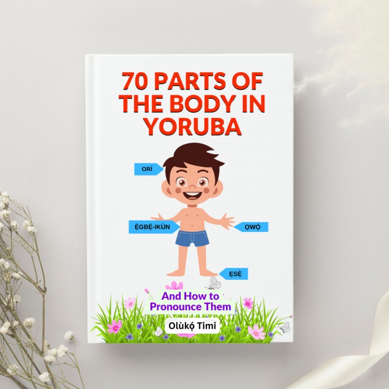 70 Parts of the Body in YORUBA