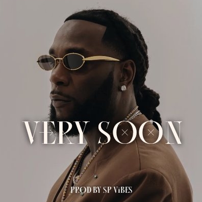 VERY SOON - Burna Boy x Omah Lay Type Beat 2025