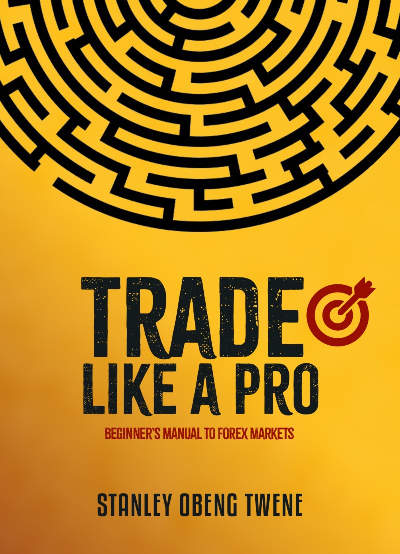 Trade Like A Pro ( Beginner's Manual To The Forex Markets )