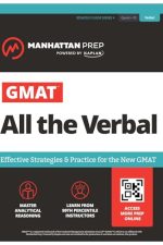 GMAT All the Verbal: Effective Strategies and Practice for the New GMAT + Atlas Online (Manhattan Prep GMAT Prep, 8th Edition)