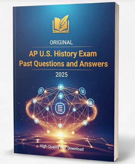 Original AP U.S. History Exam Past Questions and Answers PDF
