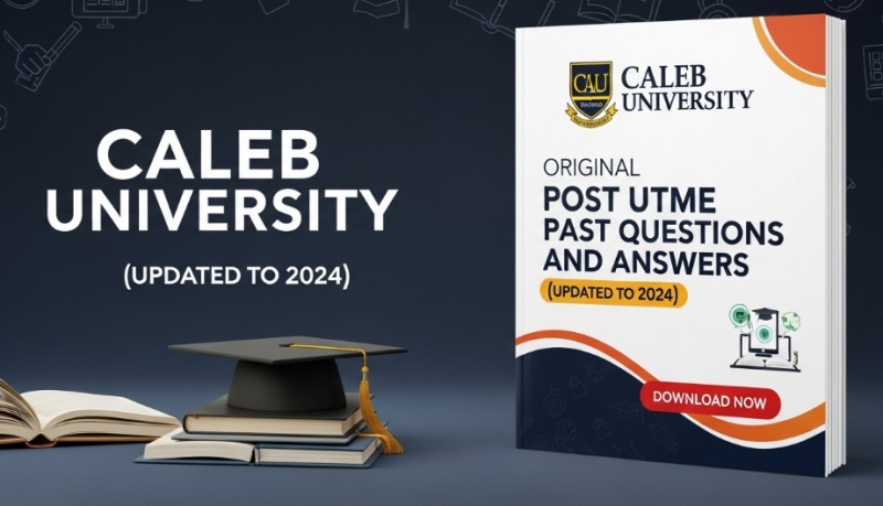 Original Caleb University Post UTME Past Questions and Answers PDF (Updated to 2024)