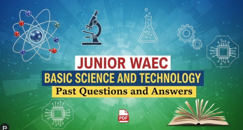 Original Junior WAEC Basic Science and Technology Past Questions and Answers PDF