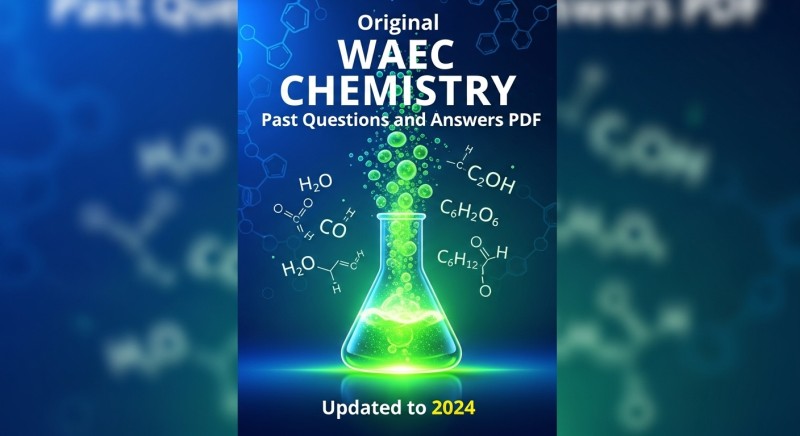 Original WAEC Chemistry Past Questions and Answers (Updated to 2024)