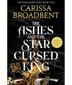 The Ashes and the Star-Cursed King PDF Book by Carissa Broadbent