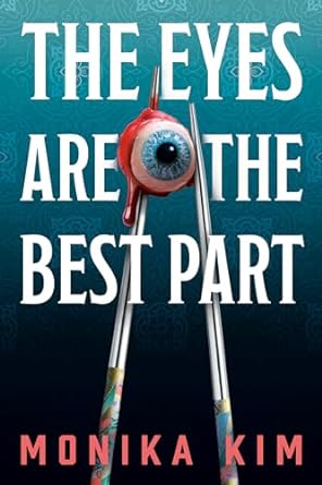 The Eyes Are The Best Part by Monika Kim PDF Download